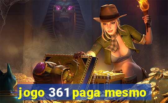 jogo 361 paga mesmo